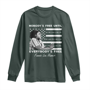 Fannie Lou Hamer Long Sleeve Shirt Nobody's Free Until Everybody's Free Black History TS09 Dark Forest Green Print Your Wear