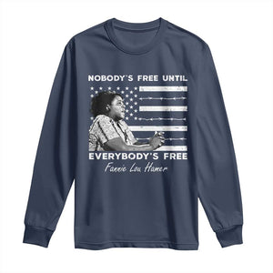 Fannie Lou Hamer Long Sleeve Shirt Nobody's Free Until Everybody's Free Black History TS09 Navy Print Your Wear