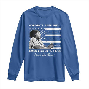 Fannie Lou Hamer Long Sleeve Shirt Nobody's Free Until Everybody's Free Black History TS09 Royal Blue Print Your Wear