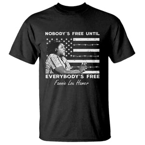 Fannie Lou Hamer T Shirt Nobody's Free Until Everybody's Free Black History TS09 Black Print Your Wear