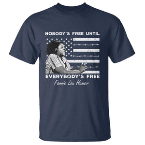 Fannie Lou Hamer T Shirt Nobody's Free Until Everybody's Free Black History TS09 Navy Print Your Wear
