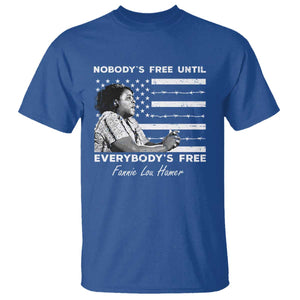 Fannie Lou Hamer T Shirt Nobody's Free Until Everybody's Free Black History TS09 Royal Blue Print Your Wear