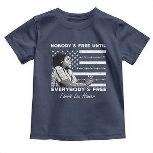 Fannie Lou Hamer Toddler T Shirt Nobody's Free Until Everybody's Free Black History TS09 Navy Print Your Wear