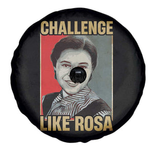 Rosa Parks Spare Tire Cover Challenge Like Rosa Black History TS09 Print Your Wear