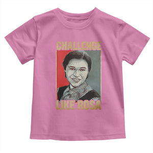 Rosa Parks Toddler T Shirt Challenge Like Rosa Black History TS09 Azalea Print Your Wear