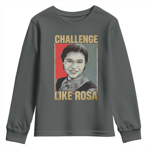 Rosa Parks Youth Sweatshirt Challenge Like Rosa Black History TS09 Dark Heather Print Your Wear