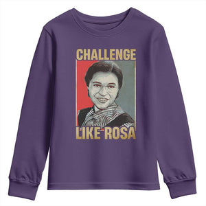 Rosa Parks Youth Sweatshirt Challenge Like Rosa Black History TS09 Purple Print Your Wear