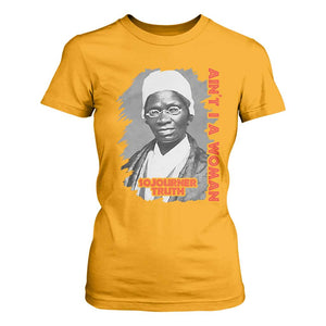 Sojourner Truth T Shirt For Women Ain't I A Women Black History TS09 Gold Print Your Wear
