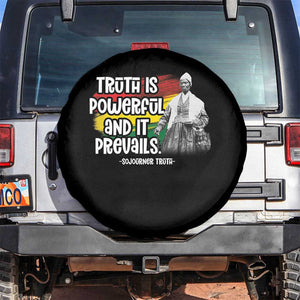 Sojourner Truth Spare Tire Cover Truth Is Powerful And It Prevails Black History TS09 No hole Black Print Your Wear