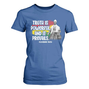 Sojourner Truth T Shirt For Women Truth Is Powerful And It Prevails Black History TS09 Royal Blue Print Your Wear