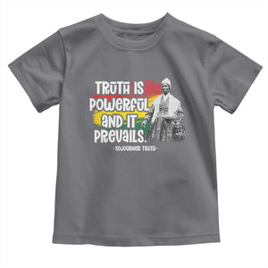Sojourner Truth Toddler T Shirt Truth Is Powerful And It Prevails Black History TS09 Charcoal Print Your Wear