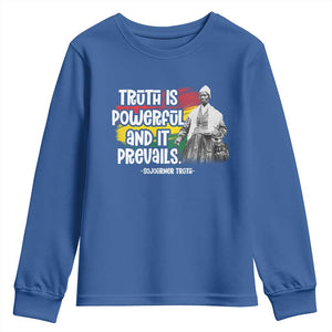 Sojourner Truth Youth Sweatshirt Truth Is Powerful And It Prevails Black History TS09 Royal Blue Print Your Wear