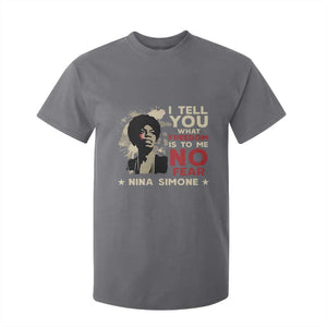 Nina Simone T Shirt For Kid I Tell You What Freedom Is To Me No Fear TS09 Charcoal Print Your Wear