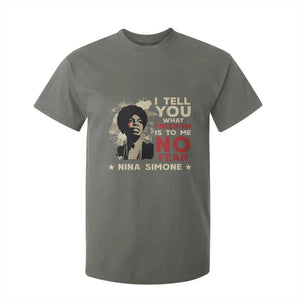 Nina Simone T Shirt For Kid I Tell You What Freedom Is To Me No Fear TS09 Military Green Print Your Wear