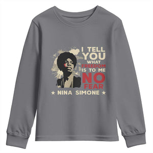 Nina Simone Youth Sweatshirt I Tell You What Freedom Is To Me No Fear TS09 Charcoal Print Your Wear