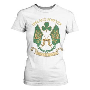 Irish Pride T Shirt For Women Eirinn Go Brach Ireland Forever TS09 White Print Your Wear