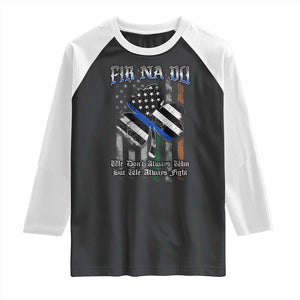 Fir Na Dli Men Of Law Raglan Shirt We Don't Always Win But We Always Fight TS09 Black White Print Your Wear