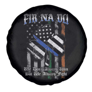 Fir Na Dli Men Of Law Spare Tire Cover We Don't Always Win But We Always Fight TS09 Print Your Wear