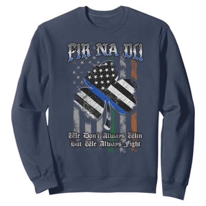 Fir Na Dli Men Of Law Sweatshirt We Don't Always Win But We Always Fight TS09 Navy Print Your Wear