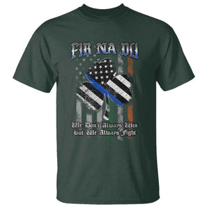 Fir Na Dli Men Of Law T Shirt We Don't Always Win But We Always Fight TS09 Dark Forest Green Print Your Wear
