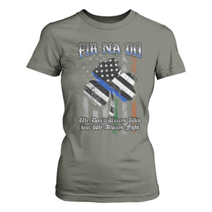 Fir Na Dli Men Of Law T Shirt For Women We Don't Always Win But We Always Fight TS09 Military Green Print Your Wear