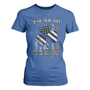 Fir Na Dli Men Of Law T Shirt For Women We Don't Always Win But We Always Fight TS09 Royal Blue Print Your Wear