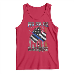 Fir Na Dli Men Of Law Tank Top We Don't Always Win But We Always Fight TS09 Red Print Your Wear