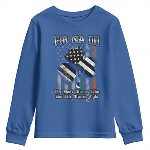 Fir Na Dli Men Of Law Youth Sweatshirt We Don't Always Win But We Always Fight TS09 Royal Blue Print Your Wear