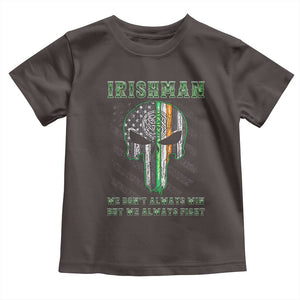 Irish Pride Toddler T Shirt We Don't Always Win But We Always Fight TS09 Dark Chocolate Print Your Wear