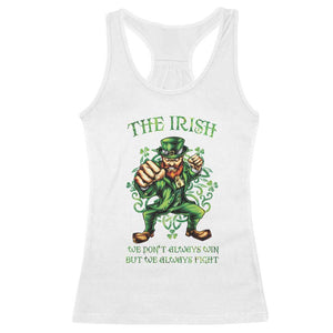 Irish Pride Racerback Tank Top We Don't Always Win But We Always Fight Funny Leprechaun TS09 White Print Your Wear