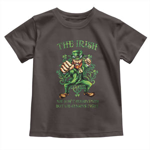 Irish Pride Toddler T Shirt We Don't Always Win But We Always Fight Funny Leprechaun TS09 Dark Chocolate Print Your Wear