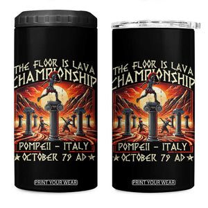 Pompeii 4 in 1 Can Cooler Tumbler The Floor Is Lava Championship Italy TS09 One Size: 16 oz Black Print Your Wear