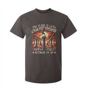 Pompeii T Shirt For Kids - The Floor Is Lava Championship Italy History Tee TS09 Dark Chocolate Print Your Wear