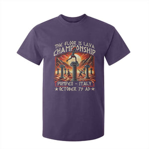 Pompeii T Shirt For Kids - The Floor Is Lava Championship Italy History Tee TS09 Purple Print Your Wear