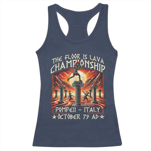 Pompeii Racerback Tank Top The Floor Is Lava Championship Italy TS09 Navy Print Your Wear