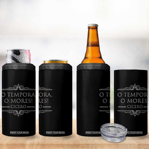 Cicero O Tempora O Mores 4 in 1 Can Cooler Tumbler Latin Philosophy TS09 Print Your Wear