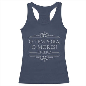 Cicero O Tempora O Mores Racerback Tank Top Latin Philosophy TS09 Navy Print Your Wear