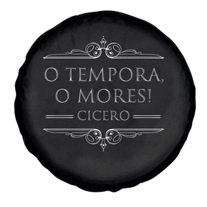 Cicero O Tempora O Mores Spare Tire Cover Latin Philosophy TS09 Print Your Wear