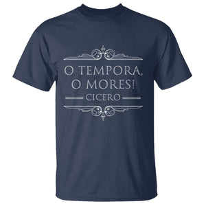 Cicero O Tempora O Mores T Shirt Latin Philosophy TS09 Navy Print Your Wear