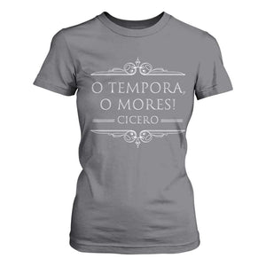 Cicero O Tempora O Mores T Shirt For Women Latin Philosophy TS09 Charcoal Print Your Wear