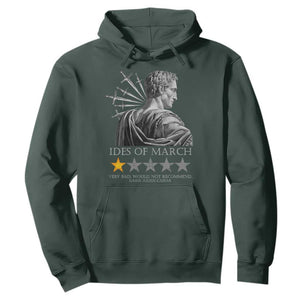 Julius Caesar Hoodie Ides Of March Very Bad Would Not Recommend TS09 Dark Forest Green Print Your Wear