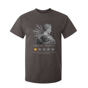 Julius Caesar T Shirt For Kid Ides Of March Very Bad Would Not Recommend TS09 Dark Chocolate Print Your Wear