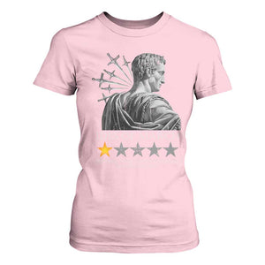 Julius Caesar T Shirt For Women Ides Of March Very Bad Would Not Recommend TS09 Light Pink Print Your Wear