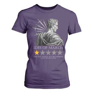 Julius Caesar T Shirt For Women Ides Of March Very Bad Would Not Recommend TS09 Purple Print Your Wear