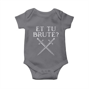Julius Caesar Ides Of March Baby Onesie Et Tu Brute TS09 Charcoal Print Your Wear