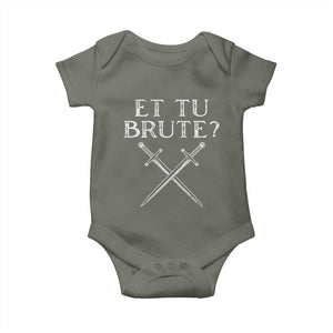Julius Caesar Ides Of March Baby Onesie Et Tu Brute TS09 Military Green Print Your Wear
