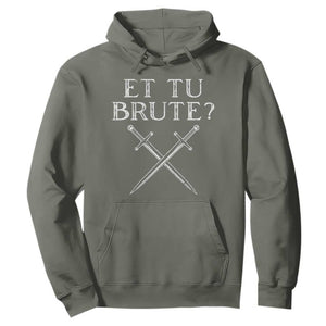 Julius Caesar Ides Of March Hoodie Et Tu Brute TS09 Military Green Print Your Wear