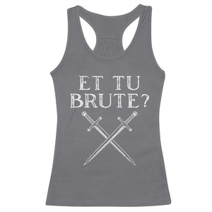 Julius Caesar Ides Of March Racerback Tank Top Et Tu Brute TS09 Charcoal Print Your Wear