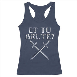 Julius Caesar Ides Of March Racerback Tank Top Et Tu Brute TS09 Navy Print Your Wear