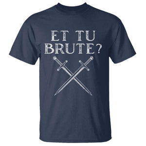 Julius Caesar Ides Of March T Shirt Et Tu Brute TS09 Navy Print Your Wear